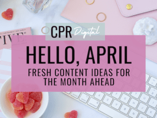April 2023 Content Ideas